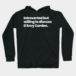 Introverted but willing to discuss D'Arcy Carden - Gretta Gill ALOTO Hoodie